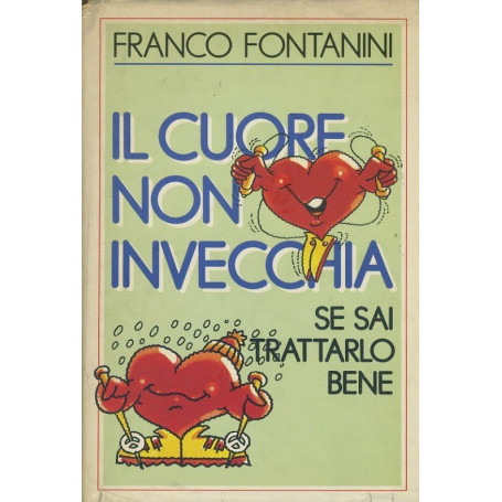 Il cuore non invecchia se sai trattarlo bene