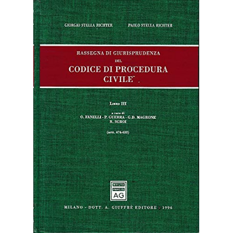 Rassegna di giurisprudenza del Codice di procedura civile. Artt. 474-632 (Vol. 3)