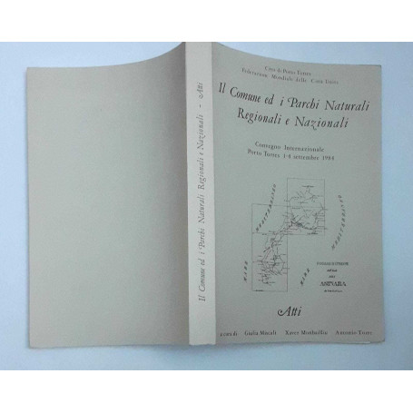 Il comune ed i parchi naturali regionali e nazionali. Convegno internazionale. Porto Torres. 1/4 settembre 1984