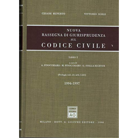 Nuova rassegna di giurisprudenza sul Codice civile. Aggiornamento 1994-1997 (preleggi