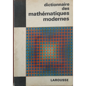 Dictionnaire des mathématiques modernes