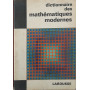 Dictionnaire des mathématiques modernes