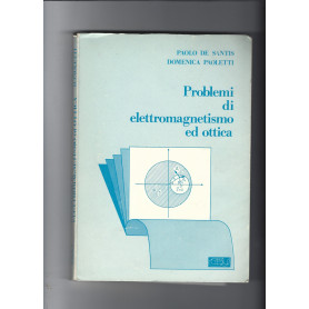 Problemi di elettromagnetismo ed ottica