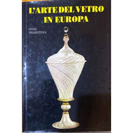 L'Arte Del Vetro In Europa