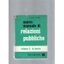 Nuovo manuale di relazioni pubbliche vol. I