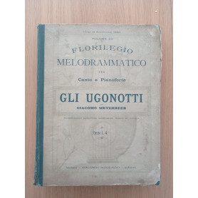 Florilegio melodrammatico per canto e pianoforte: GLI UGONOTTI