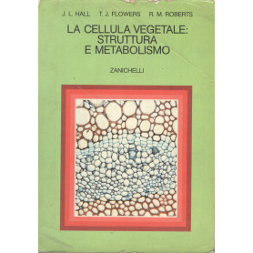 La cellula vegetale struttura e metabolismo