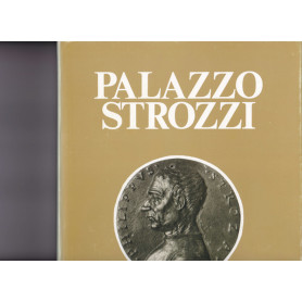 Palazzo Strozzi. Il restauro dell'edificio di Gino Cipriani