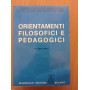 Orientamenti filosofici e pedagogici Vol. 1