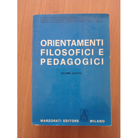 Orientamenti filosofici e pedagogici Vol 4