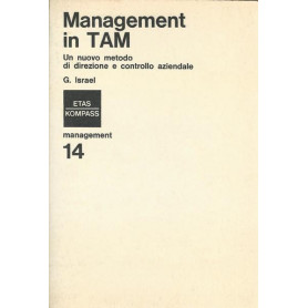 MANAGEMENT IN TAM - un nuovo metodo di direzione e controllo aziendale