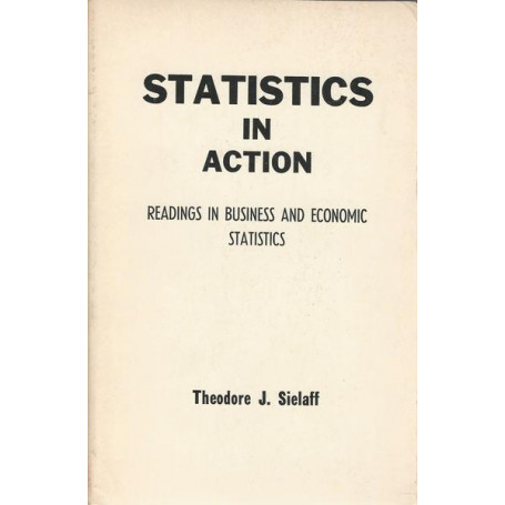 STATISTICS IN ACTION. Reading in business and economic statistics
