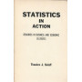 STATISTICS IN ACTION. Reading in business and economic statistics