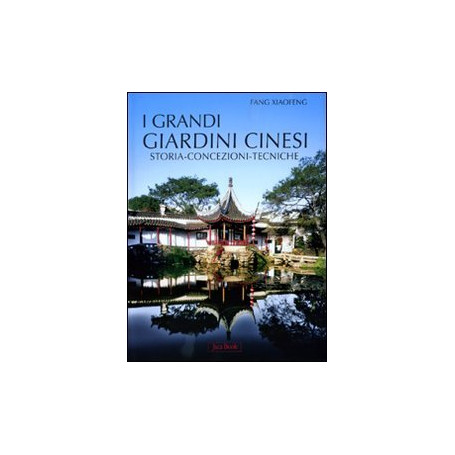 I grandi giardini cinesi. Storia