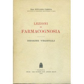 Lezioni di farmacognosia. Droghe vegetali