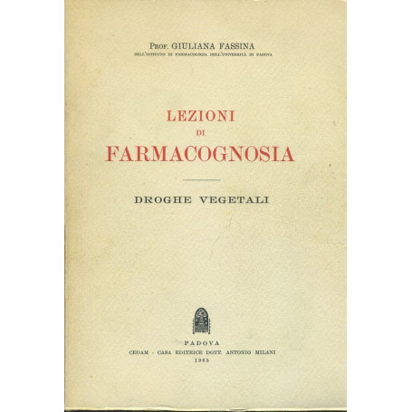 Lezioni di farmacognosia. Droghe vegetali