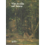 VITA IN VILLA NEL SENESE