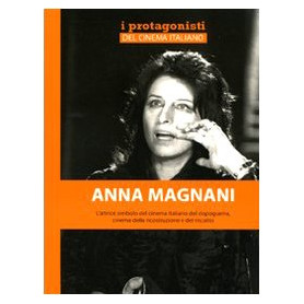 Anna Magnani. I protagonisti del cinema italiano
