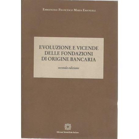 EVOLUZIONE E VICENDE DELLE FONDAZIONI DI ORIGINE BANCARIA