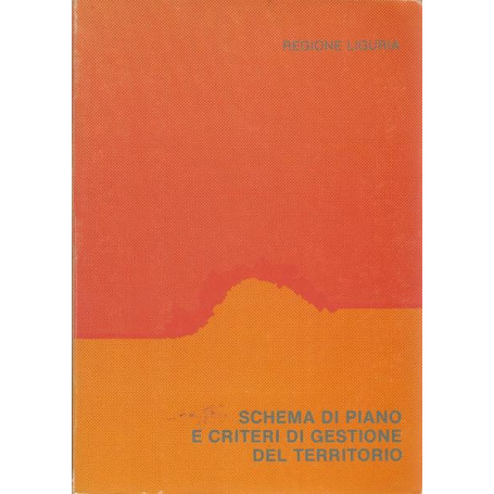 SCHEMA DI PIANO E CRITERI DI GESTIONE DEL TERRITORIO - Regione Liguria