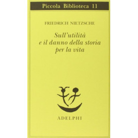 Sull'utilità  e il danno della storia per la vita