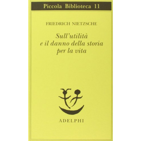 Sull'utilità  e il danno della storia per la vita