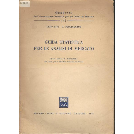 GUIDA STATISTICA PER LE ANALISI DI MERCATO (quinta edizione `Vendere` 1954)