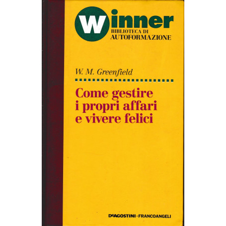 Come gestire i propri affari e vivere felici
