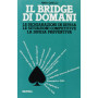 Il bridge di domani. Le dichiarazioni in difesa