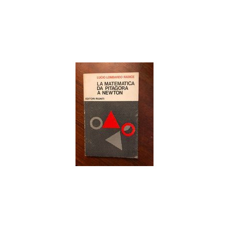 La matematica da Pitagora a Newton