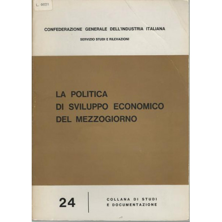 LA POLITICA DI SVILUPPO ECONOMICO DEL MEZZOGIORNO