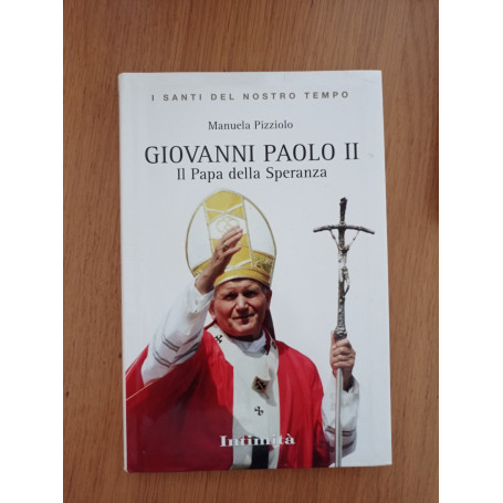 Giovanni Paolo II Il Papa della Speranza