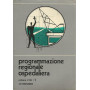 PROGRAMMAZIONE REGIONALE OSPEDALIERA