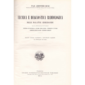 Tecnica e diagnostica radiologica nelle malattie chirurgiche