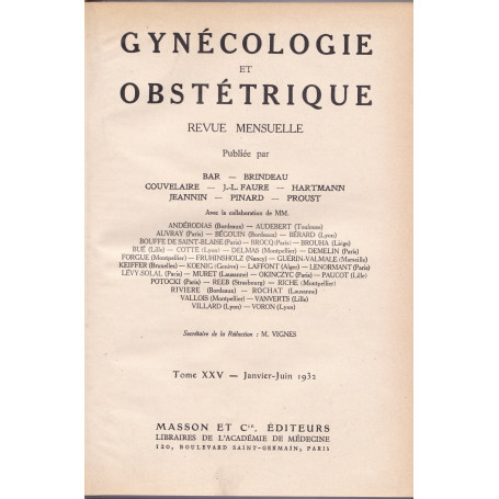 Gynécologie et Obstétrique. Revue mensuelle. XXV. Janvier-Juin 1932.