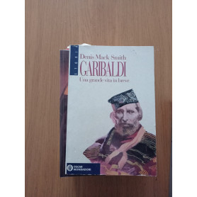Garibaldi. Una grande vita in breve