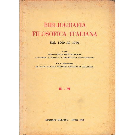 Bibliografia filosofica italiana dal 1900 al 1950. E-M. Un volume.414