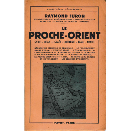 Le Proche-Orient. Syrie - Liban - Israà«l - Jordanie - Iraq - Arabie