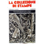 La collezione di stampe