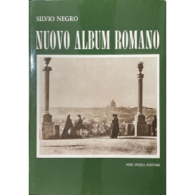 Nuovo album romano. Fotografie di un secolo