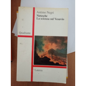 Nietzsche. La scienza sul Vesuvio