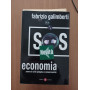 SOS economia. Ovvero la crisi spiegata ai comuni mortali