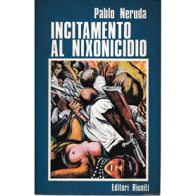 Incitamento al nixonicidio e elogio della rivoluzione cilena
