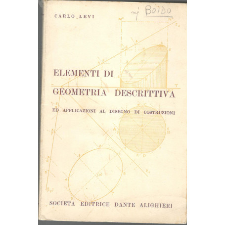 Elementi di geometria descrittiva ed applicazioni al disegno di costruzioni