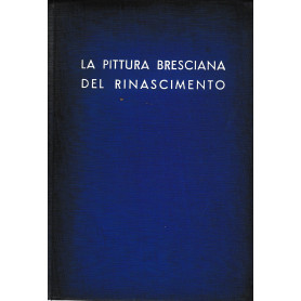 La pittura bresciana del Rinascimento