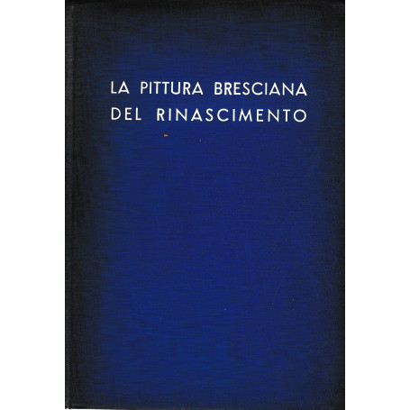 La pittura bresciana del Rinascimento