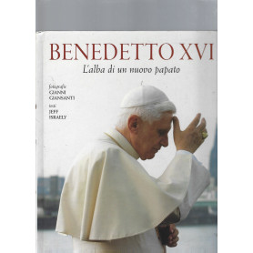 Benedetto XVI. L\'alba di un nuovo papato