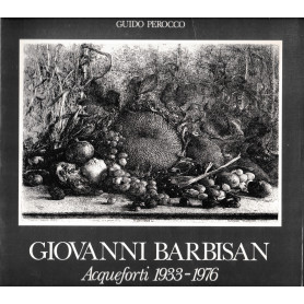 Giovanni Barbisan. Acqueforti 1933-1976