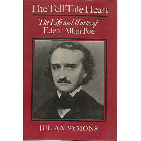 The tell-tale heart. The life and works of Edgar Alla Poe
