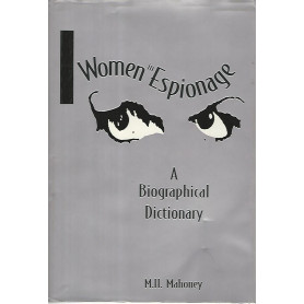 Women in espionage. A biographical dictionary